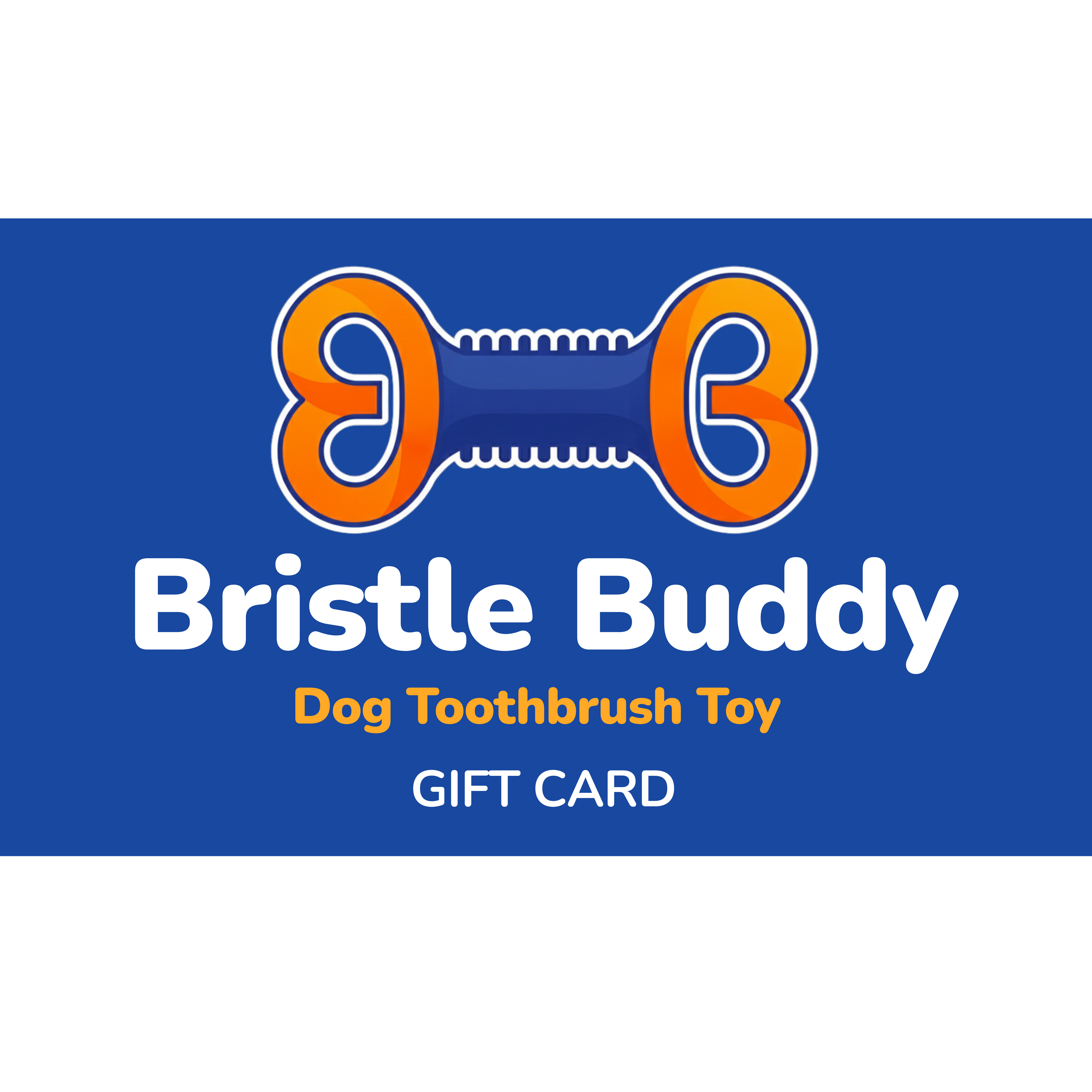 Bristle Buddy Gift Card